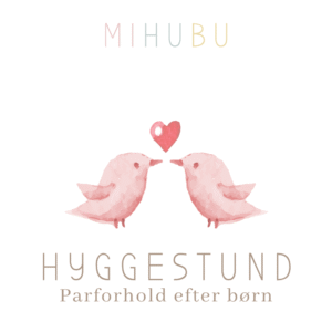 Hyggestund - Parforhold efter børn